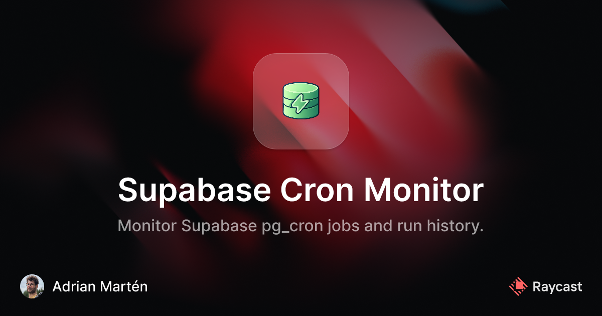 Raycast Store: Supabase Cron Monitor