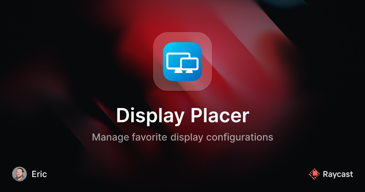 Raycast Store: Display Placer