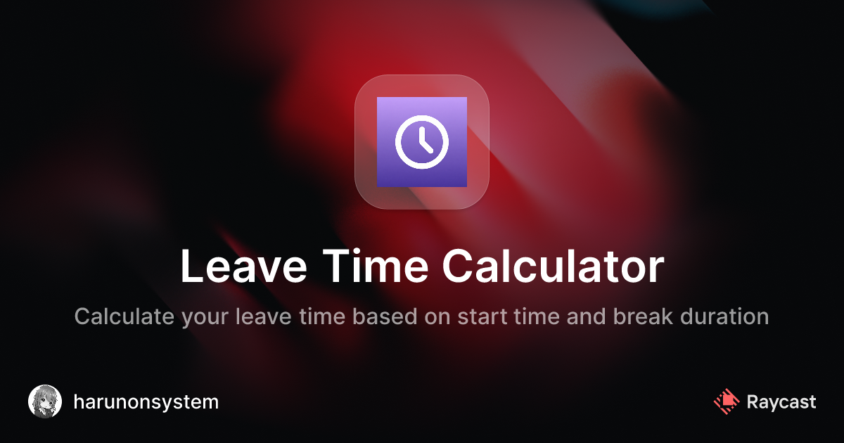 Raycast Store: Leave Time Calculator