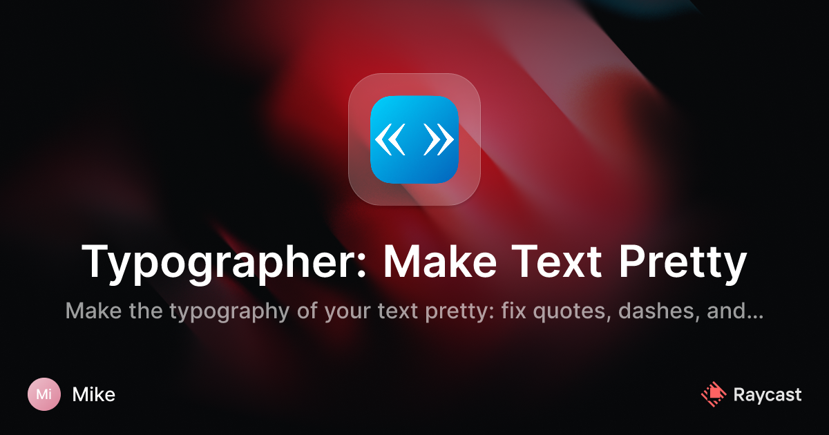 Raycast Store: Typographer: Make Text Pretty