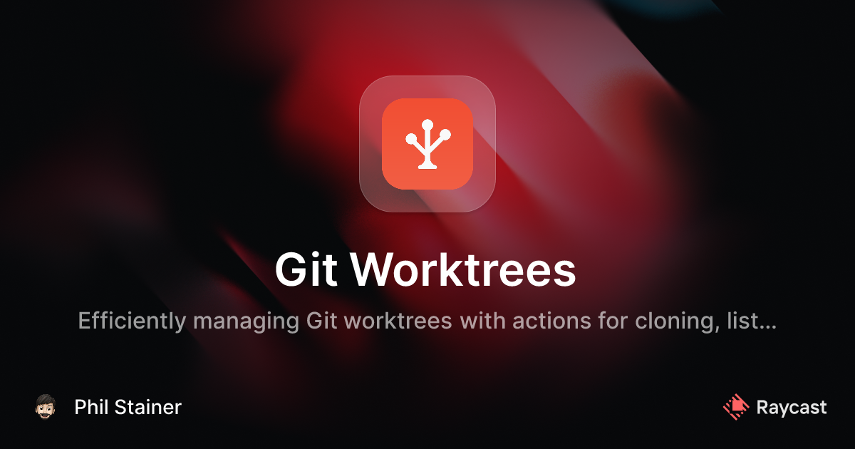 Raycast Store: Git Worktrees