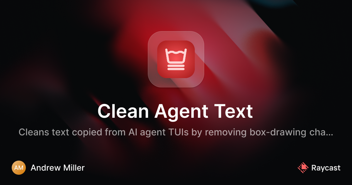 Raycast Store: Clean Agent Text