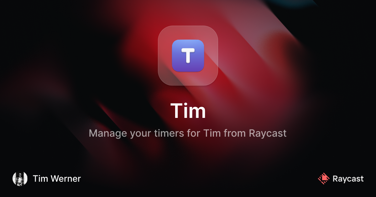 Raycast Store: Tim