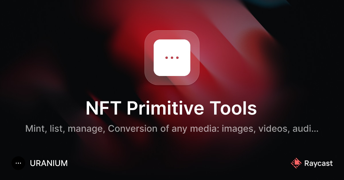 Raycast Store: NFT Primitive Tools
